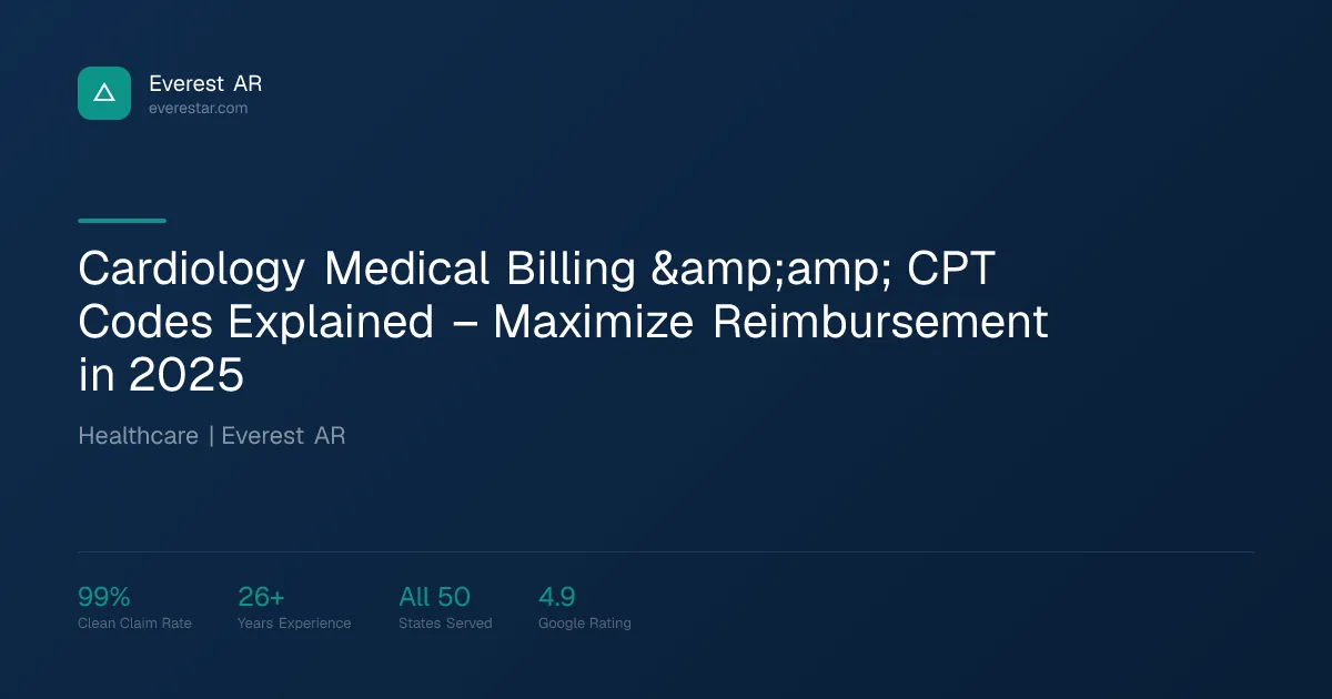 Cardiology Medical Billing CPT Codes Explained | Everest AR